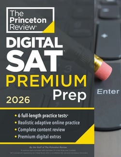 Princeton Review Digital SAT Premium Prep, 2026 - 6 Full-Length Practice Tests (3 in Book + 3 Adaptive Tests Online) + Online Flashcards + Review &amp; Tools