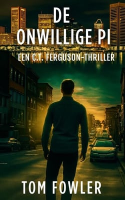 De Onwillige PI: Een C.T. Ferguson-Thriller - De C.T. Ferguson-mysterieserie, #1