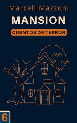 Mansion - Cuentos De Terror, #6