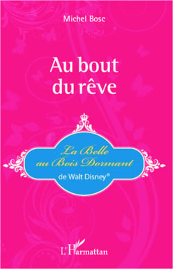 Au bout du rêve - La Belle au Bois Dormant de Walt Disney®