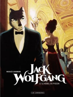 Jack Wolfgang - tome 2 - Le Nobel du pigeon - Le Nobel du pigeon