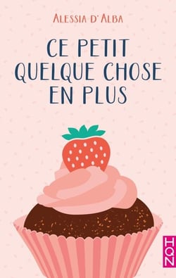 Ce petit quelque chose en plus - Une romance moderne pleine d'humour !
