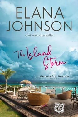 The Island Storm - Getaway Bay® Romance, #6