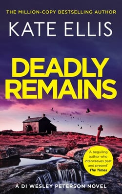Deadly Remains - The gripping mystery in the DI Wesley Peterson crime series