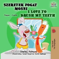 I Love to Brush My Teeth (Hungarian English Bilingual Book) - Hungarian English Bilingual Collection