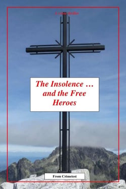 The Insolence and The Free-Heroes