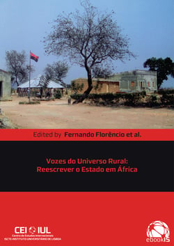 Vozes do Universo Rural - Reescrevendo o Estado em África
