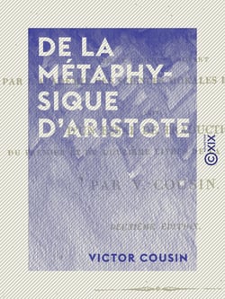 De la métaphysique d'Aristote - Rapport sur le concours ouvert par l'Académie des sciences morales et politiques