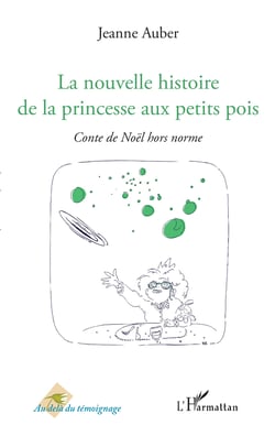La nouvelle histoire de la princesse aux petits pois - Conte de Noël hors norme