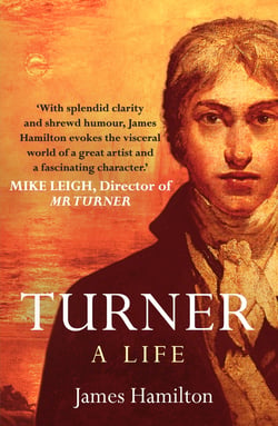 Turner - The Life of Britain's Greatest Painter