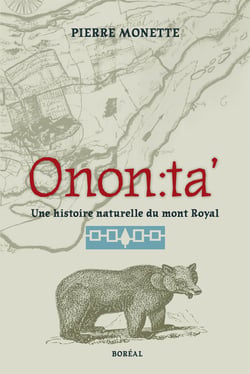 Onon:ta’ - Une histoire naturelle du Mont-Royal