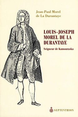 Louis-Joseph Morel de la Durantaye - Seigneur de Kamouraska