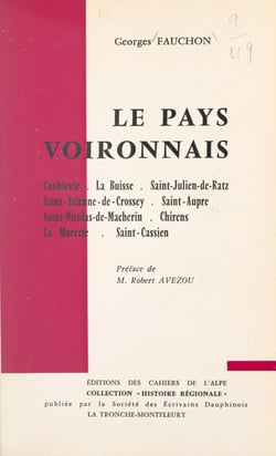 Le pays voironnais - Coublevie, La Buisse, Saint-Julien-de-Ratz, Saint-Étienne-de-Crossey, Saint-Aupre, Saint-Nicolas-de-Macherin, Chirens, La Murette, Saint-Cassien