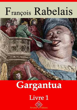 Livre I - Gargantua – suivi d'annexes - Nouvelle édition 2019