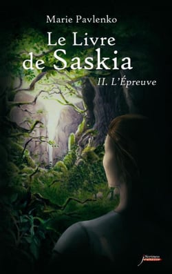 Le livre de Saskia - Tome 2 L'épreuve - II - L'épreuve