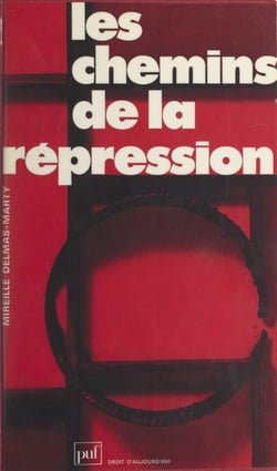 Les Chemins de la répression - Lectures du code pénal