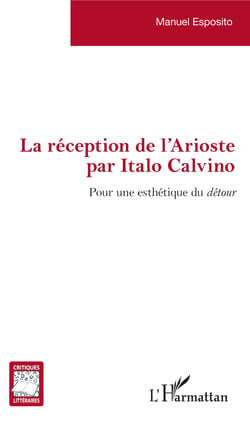 La réception de l'Arioste par Italo Calvino - Pour une esthétique du détour