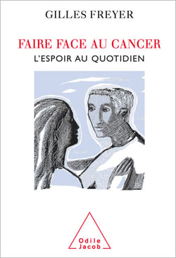 Faire face au cancer - L’espoir au quotidien
