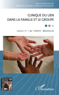 Clinique du lien dans la famille et le groupe - Cahier n°1 de l'APPCF - Bruxelles