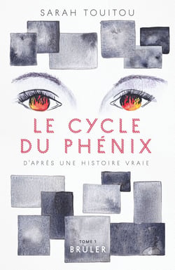 Le cycle du Phénix - Tome 1 - Brûler