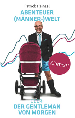 Abenteuer (Männer-) Welt - Oder: Der Gentleman von Morgen