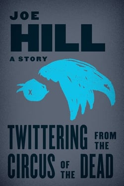 Twittering from the Circus of the Dead - Stories