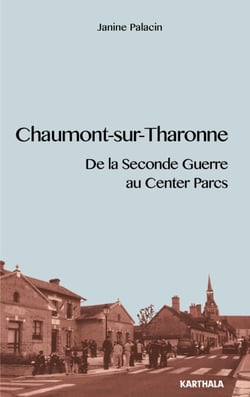 Chaumont-sur-Tharonne - De la Seconde Guerre au Center Parcs