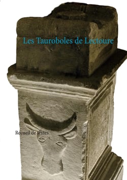 Les Tauroboles de Lectoure - Recueil de textes