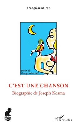 C'est une chanson - Biographie de Joseph Kosma