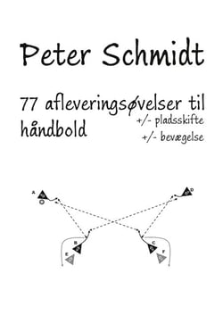 77 afleveringsøvelser til håndbold - +/- pladsskifte &amp; bevægelse