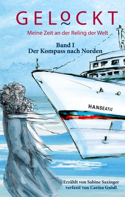 Gelockt - meine Zeit an der Reling der Welt - Der Kompass nach Norden