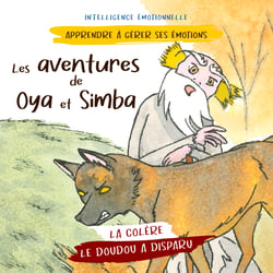 Les aventures de Oya et Simba - Le doudou a disparu (La colère)
