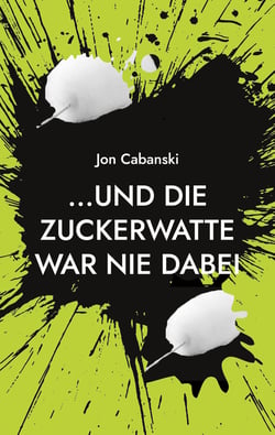 ...und die Zuckerwatte war nie dabei - Prodichte