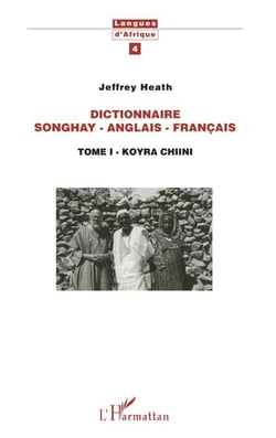 Dictionnaire Songhay-Anglais-Français - Tome I - Korya Chiini