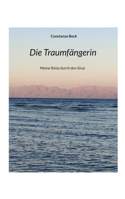 Die Traumfängerin - Meine Reise durch den Sinai