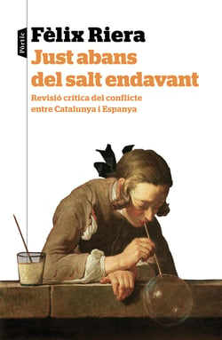 Just abans del salt endavant - Reflexió critica del conflicte entre Catalunya i Espanya