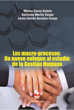 Los macro-procesos - un nuevo enfoque al estudio de la gestión humana
