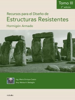 Recursos P/El Diseño De Estructuras Resistentes. T.3 2* Edición - Hormigón Armado