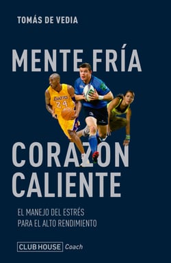 Mente fría corazón caliente - El manejo del estrés para el alto rendimiento