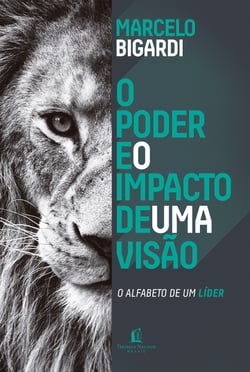 Poder e o Impacto de uma visão - O alfabeto de um líder