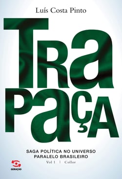 Trapaça - Saga política no universo paralelo brasileiro