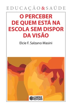 O perceber de quem está na escola sem dispor da visão