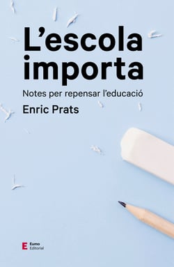 L'escola importa - Notes per repensar l'educació