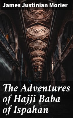 The Adventures of Hajji Baba of Ispahan