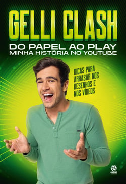 Gelli Clash - Do papel ao play: minha história no YouTube