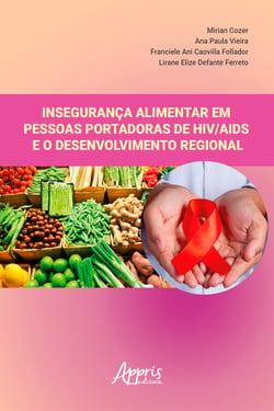 Insegurança Alimentar em Pessoas Portadoras de HIV/AIDS e o Desenvolvimento Regional