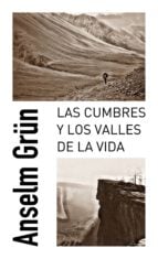 LAS CUMBRES Y LOS VALLES DE LA VIDA