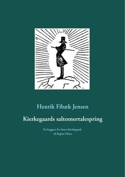 Kierkegaards saltomortalespring - En boggave fra Søren Kierkegaard til Regine Olsen