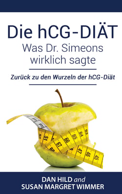 Die hCG-Diät: Was Dr. Simeons wirklich sagte - Zurück zu den Wurzeln der hCG-Diät
