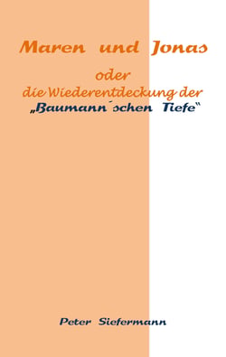 Maren und Jonas - oder die Wiederentdeckung der Baumann´schen Tiefe